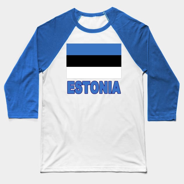 The Pride of Estonia - Estonian Flag Design Baseball T-Shirt by Naves